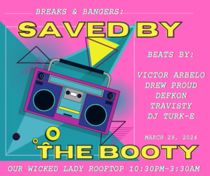 Breaks & Bangers: Saved by the Booty