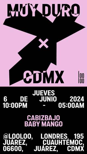 Looloo presents Muy Duro x CDMX