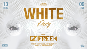 Crown presents - All White Party with GOFREEK (AU)