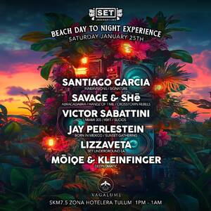 SET Underground with Santiago Garcia, Savage & She and more