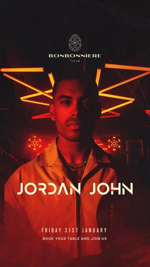 JORDAN JOHN @ BONBONNIERE TULUM