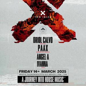 TEN IBIZA WITH ORIOL CALVO & PAAX