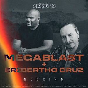 VAGALUME SESSIONS MEGABLAST + ERIBERTHO CRUZ