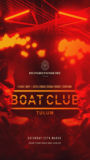 BOAT CLUB @ BONBONNIERE TULUM