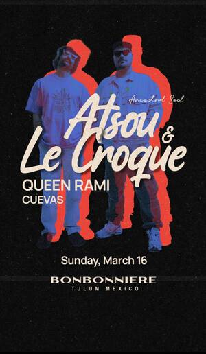 ANCESTRAL SOUL @ BONBONNIERE TULUM MARCH 16