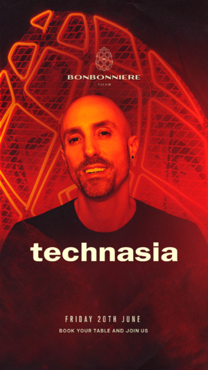 TECHNASIA @ BONBONNIERE TULUM