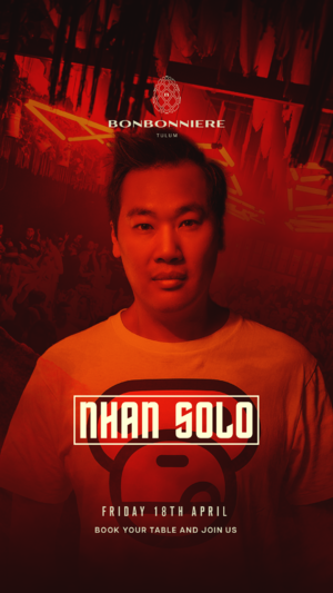 NHAN SOLO @ BONBONNIERE TULUM
