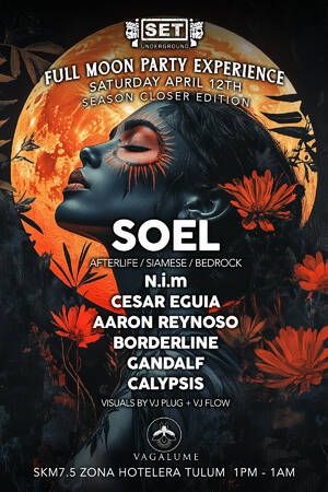 SET Underground's Full Moon Party with SOEL (Afterlife) & more