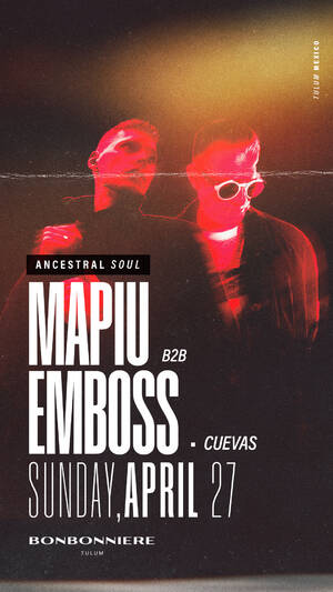 ANCESTRAL SOUL @ BONBONNIERE TULUM APRIL 27TH