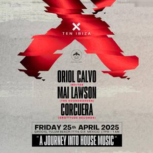 TEN IBIZA WITH ORIOL CALVO & MAI LAWSON