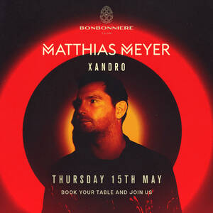 MATTHIAS MEYER @ BONBONNIERE TULUM