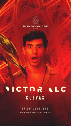 VICTOR ALC @ BONBONNIERE TULUM