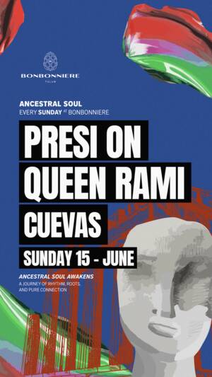 ANCESTRAL SOUL@ BONBONNIERE TULUM