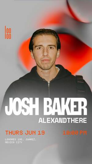JOSH BAKER @ Looloo