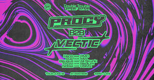 Double Trouble FT Procy B2B Vectic