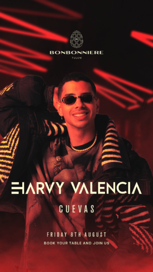 HARVY VALENCIA @ BONBONNIERE TULUM