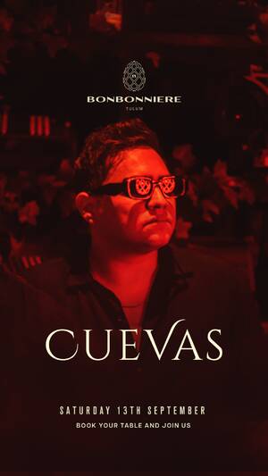CUEVAS @ BONBONNIERE TULUM