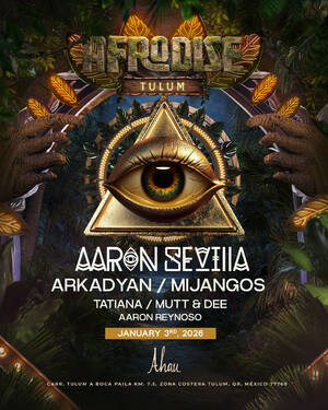 Ahau Tulum presents Afrodise 2026