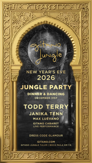 GITANO JUNGLE TULUM NEW YEAR'S EVE 2026