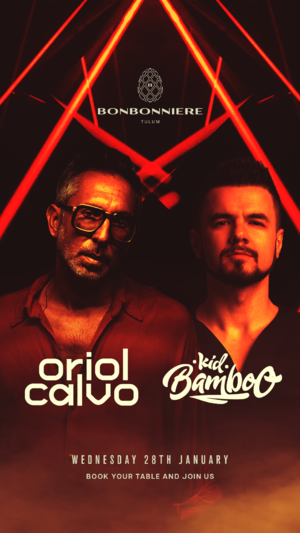 ORIOL CALVO @ BONBONNIERE TULUM