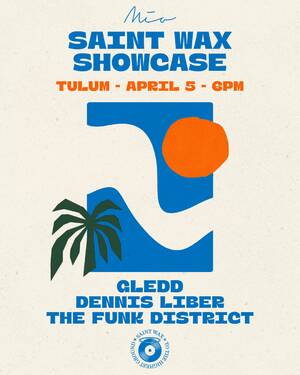 Saint Wax Showcase