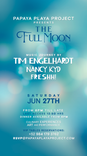 &bull; PAPAYA PLAYA PROJECT &bull; THE FULL MOON &bull;
