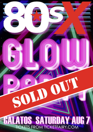 80sX Glow Party SATURDAY