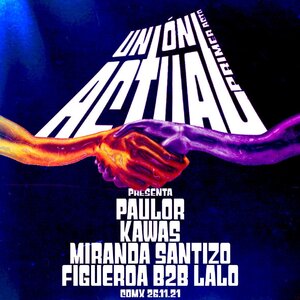 Uni&oacute;n Actual: Primer Acto