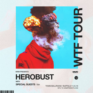 HEROBUST - WTF TOUR - Buffalo, NY