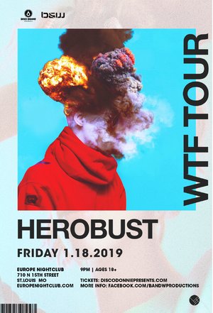 HEROBUST - WTF TOUR - St Louis, MO