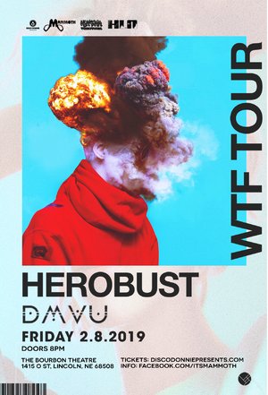HEROBUST - WTF TOUR - Lincoln, NE