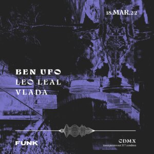 Ben UFO + Leo Leal + Vlada en F&uuml;nk Club