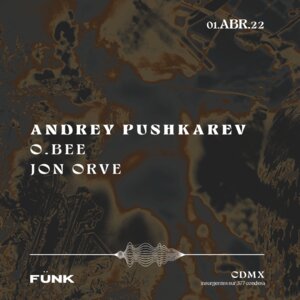 Andrey Pushkarev + O.BEE + Jon Orve en F&uuml;nk Club