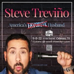Steve Trevino &ldquo;America&rsquo;s Favorite Husband.&rdquo;