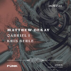 Matthew Dekay + Gabriel I + Kris Berle en F&uuml;nk Club