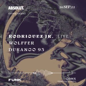 Rodriguez JR (live) + Wolffer + Durango 95 en F&uuml;nk Club