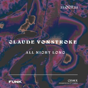 All Night Long: Claude VonStroke en F&uuml;nk Club
