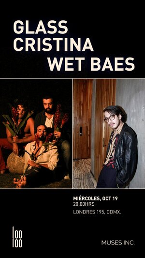 Glass Cristina + Wet Baes @ Looloo