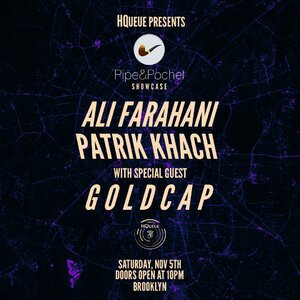 HQueue Presents: Pipe & Pochet Showcase