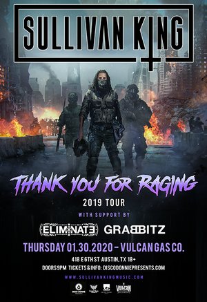Sullivan King - 'Thank You for Raging' - Austin, TX - 01/30 - Event in Austin