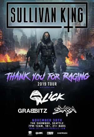 Sullivan King - 'Thank You For Raging' - Seattle, WA - 11/30 - Event in Seattle