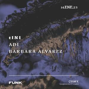 tINI + ADI + Barbara &Aacute;lvarez en F&uuml;nk Club
