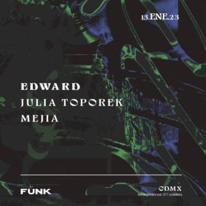 EDWARD + Julia Toporek + Mej&iacute;a en F&uuml;nk Club