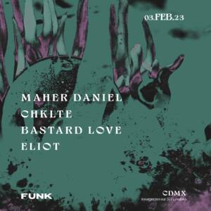 CHKTLE + MAHER DANIEL&nbsp;+ BASTRD LOVE&nbsp;+ ELIOT&nbsp;en F&uuml;nk Club