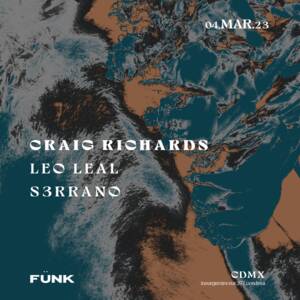 Craig Richards + Leo Leal + S3rran&oslash; en F&uuml;nk Club