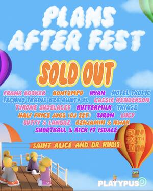 Plans After Fest - St Alices & Dr Rudis