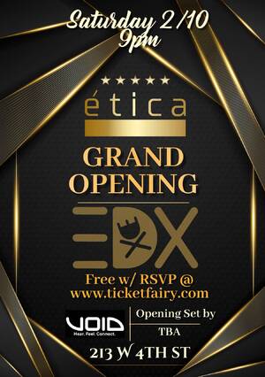 &eacute;tica Grand Opening w/ EDX